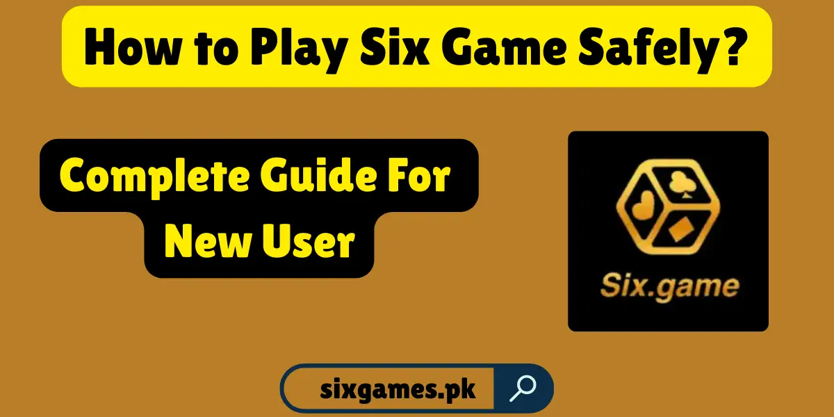play six game safely